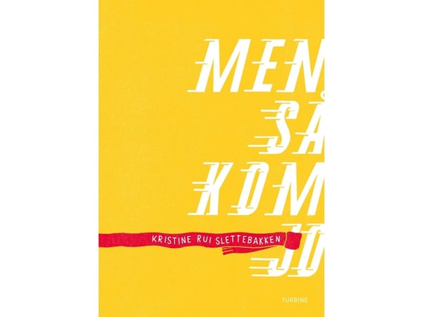Men så kom ju | Kristine Rui Slettebakken | Språk: Danska