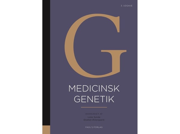Lääketieteellinen genetiikka 3. painos | Lone Sunde, Elsebet Østergaard ja Eigil Kjeldsen (toim.) | Kieli: Tanska