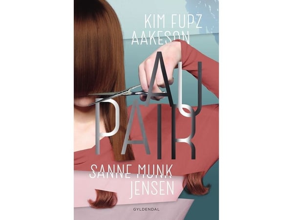 Au pair | Sanne Munk Jensen;Kim Fupz Aakeson | Kieli: Tanska