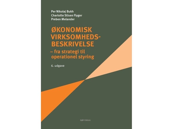 Økonomisk virksomhetsbeskrivelse | Per Nikolaj Bukh, Charlotte Stisen Flyger & Preben Melander | Språk: Dansk
