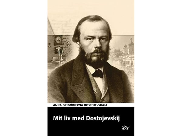 Mitt liv med Dostojevskij | Anna Grigórjevna Dostojevskaja | Språk: Dansk