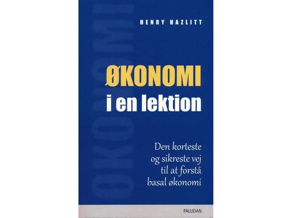 Taloustiede yhdellä oppitunnilla | Henry Hazlitt | Kieli: Tanska