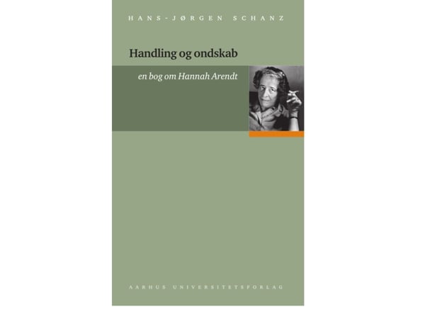 Handling og ondskap | Hans-Jørgen Schanz | Språk: Dansk