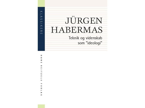 Teknikk og vitenskap som «ideologi» | Jürgen Habermas | Språk: Dansk