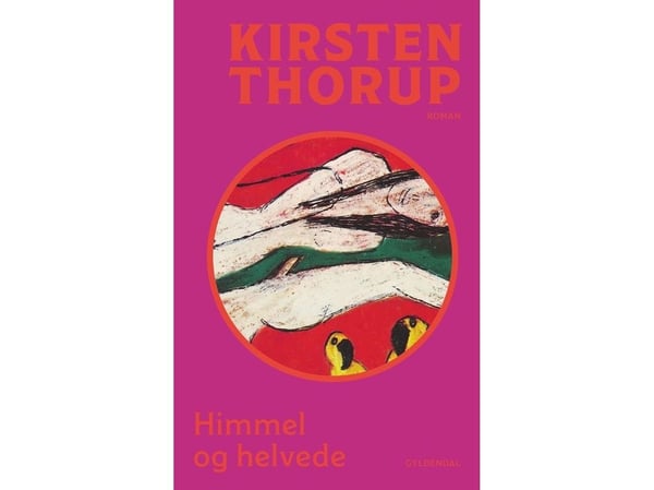 Himmel og helvete | Kirsten Thorup | Språk: Dansk