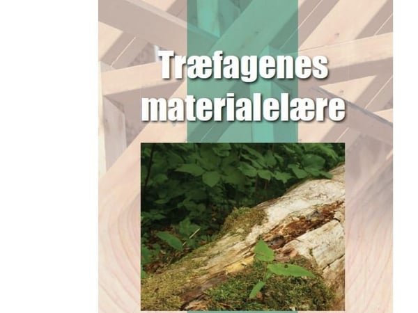 Trefagenes materiallære | Tømrerfagets læreboksutvalg | Språk: Dansk