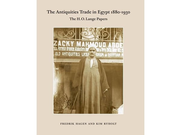 The Antiquities Trade in Egypt 1880–1930 | Fredrik Hagen og Kim Ryholt | Språk: Dansk