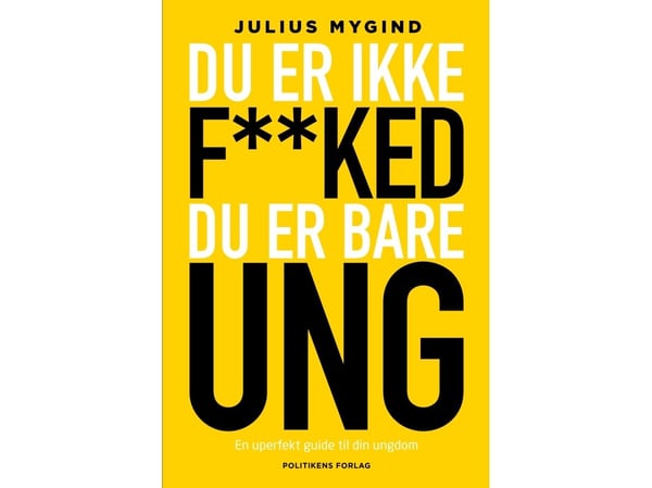 Du er ikke f**ked - du er bare ung | Julius Winther Mygind | Språk: Dansk