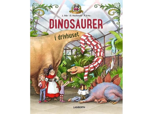 Dinosaurer i drivhuset | Jörg Ihle og Dominik Hochwald | Språk: Dansk