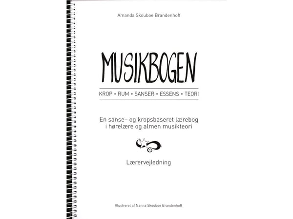 Musikkboken – Lærer- veiledning: Kropp, rom, sanser, essens, teori (Amanda Skouboe Brandenhoff) | Språk: Dansk