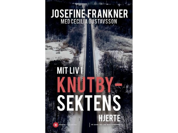 Mitt liv i Knutby-sektens hjerte | Josefine Frankner | Språk: Dansk