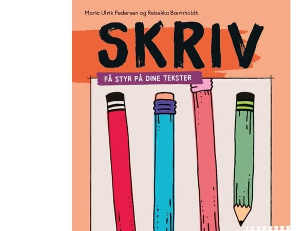 Skriv 2, få kontroll över dina texter | Maria Ulrik Pedersen;Rebekka Bærnholdt | Språk: Danska