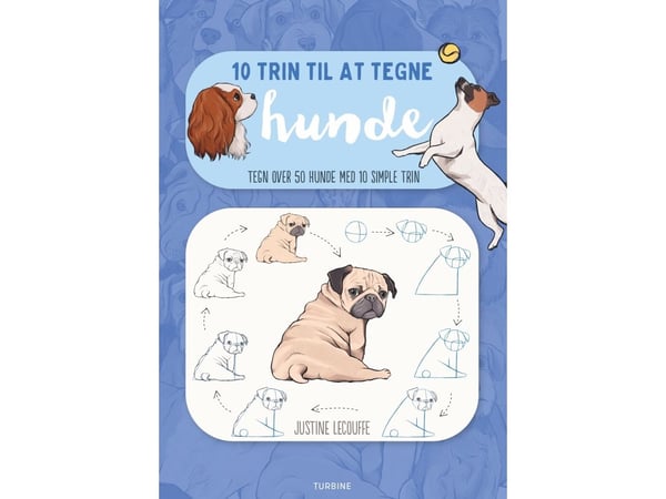 10 trinn for å tegne hunder | Justine Lecouffe | Språk: Dansk