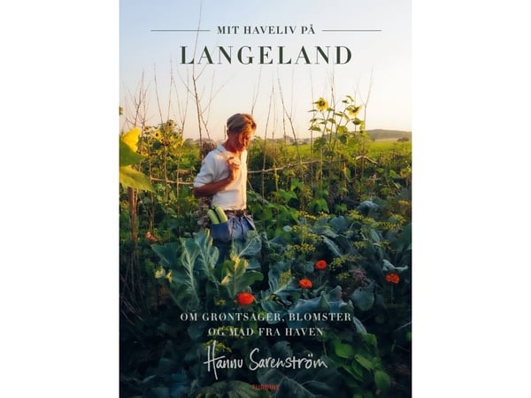 Mitt haveliv på Langeland | Hannu Sarenström | Språk: Dansk Mitt haveliv på Langeland | Hannu Sarenström | Språk: Dansk