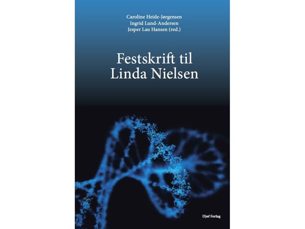 Festskrift til Linda Nielsen | Jesper Lau Hansen (ansv. red.), Caroline Heide-Jørgensen (ansv. red.), Ingrid Lund-Andersen (ansv. red.) | Språk: Dansk