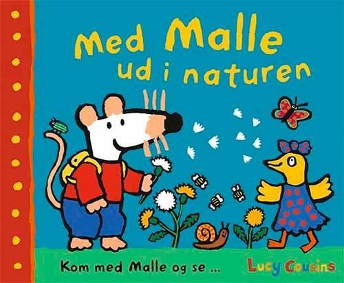Med Malle ud i naturen | Lucy Cousins | Språk: Dansk