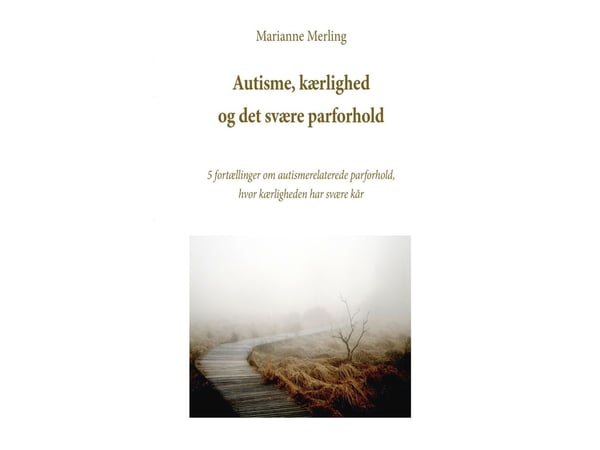 Autisme, kjærlighet og det vanskelige parforholdet | Marianne Merling | Språk: Dansk