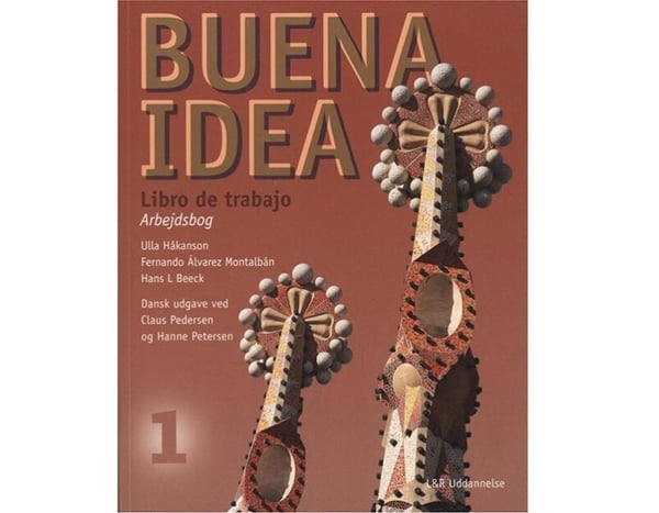 Buena idea 1 - Libro de trabajo | Ulla Håkanson;F.A. Montalbán;Hans L. Beeck | Språk: Dansk