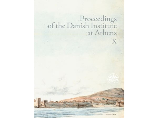 Proceedings of the Danish Institute at Athens X | Mogens Pelt | Kieli: Englanti