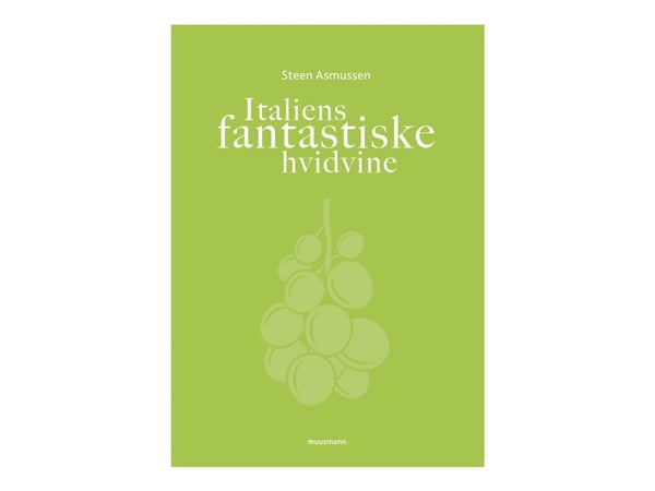 Italiens fantastiske hvidvine - av Asmussen Steen - bok (innbundet bok) | Språk: Dansk