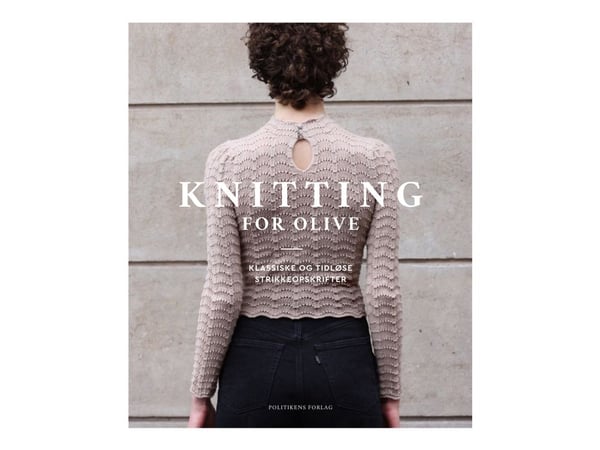 Knitting for Olive | Caroline Larsen; Pernille Larsen