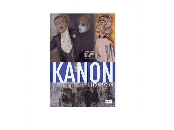 Kanon i folkeskolen, dansk, 1870 - før vår tid | Ester Larsen, Jørgen Kurth, Leif Olsen | Språk: Dansk