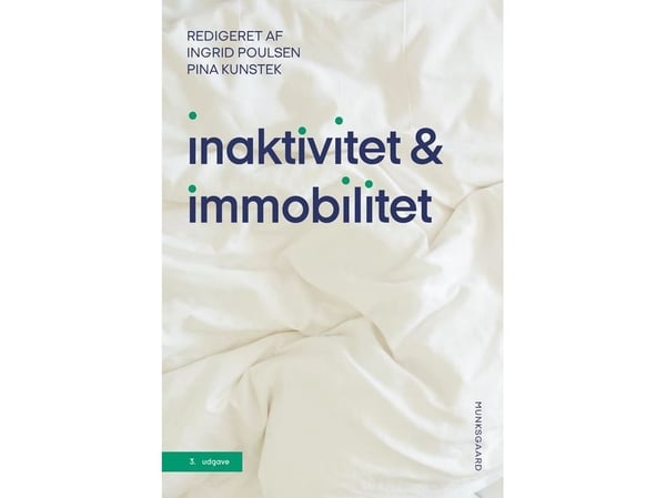 Inaktiivisuus ja liikkumattomuus | Ingrid Poulsen;Pina Kunstek;Bente Klarlund Pedersen;Britta Østergaard Melby;Mette Hansen;Michael Kjær;Nina Beyer...