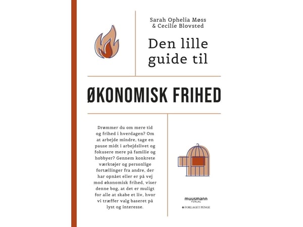 Den lille guide til økonomisk frihed | Sarah Ophelia Møss &amp; Cecilie Blovsted | Kieli: Tanska