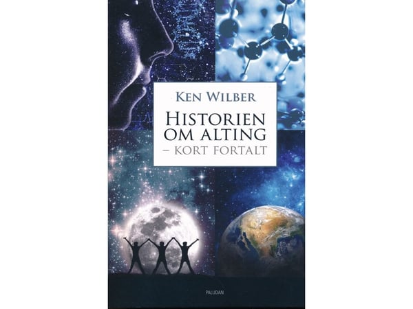 Historien om alt - kort fortalt | Ken Wilber | Språk: Dansk