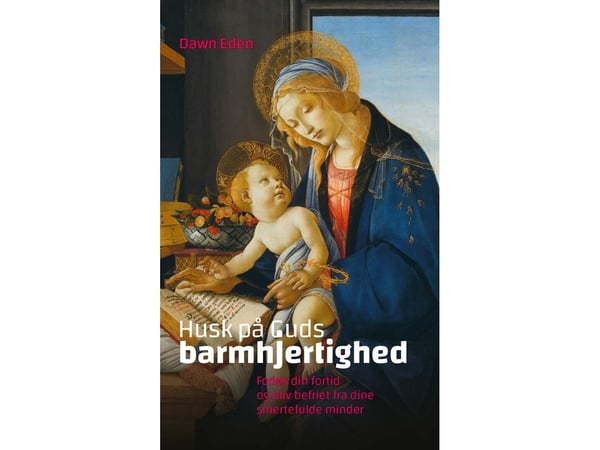 Husk Guds barmhjertighet: Dawn Eden | Språk: Dansk