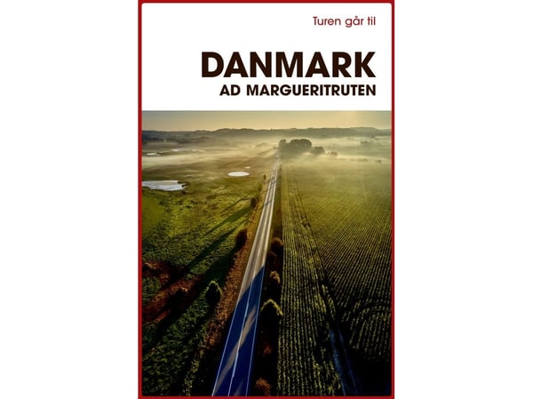 Turen går til Danmark via Margueritruten | Anne Mette Futtrup | Språk: Dansk