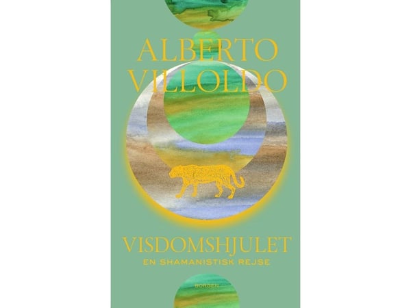 Viisauden pyörä | Alberto Villoldo | Kieli: Tanska