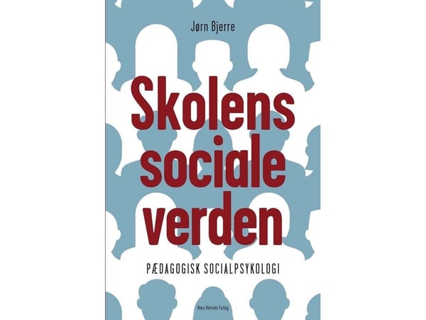 Skolens sosiale verden | Jørn Bjerre | Språk: Dansk