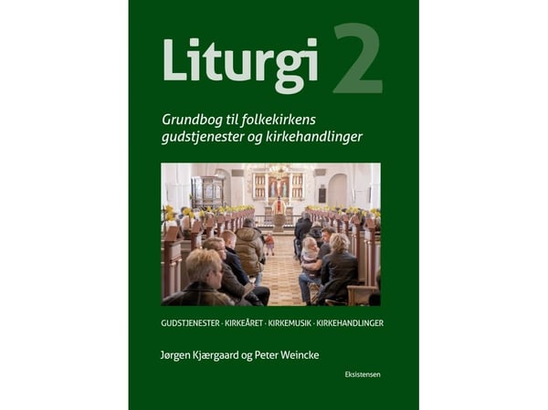 Liturgia Volume 2 | Jørgen Kjærgaard ja Peter Weincke | Kieli: Tanska