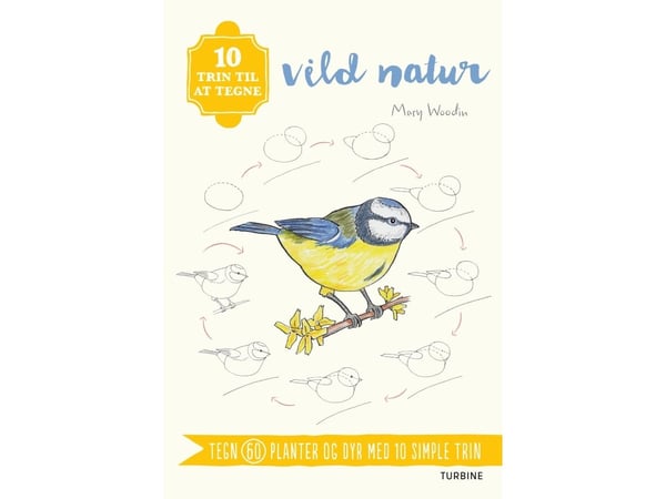 10 trinn for å tegne vill natur | Mary Woodin | Språk: Dansk