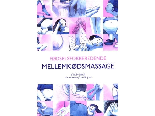 Fødselsforberedende massasje av mellomkjøtt | Molly Mørch | Språk: Dansk