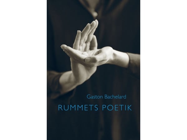 Rommets poetikk | Gaston Bachelard | Språk: Dansk