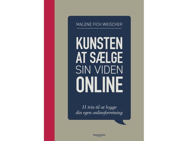 Kunsten å selge sin kunnskap online | Malene Fich Weischer | Språk: Dansk