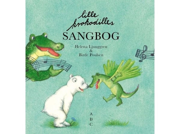 Lille Krokodilles sangbok | Helena Ljunggren, Birde Poulsen | Språk: Dansk