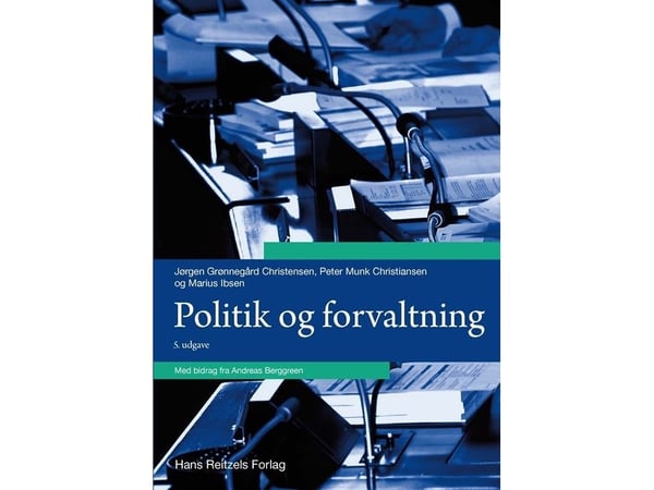 Politikk og forvaltning | Peter Munk Christiansen; Jørgen Grønnegård Christensen; Marius Ibsen; Andreas Berggreen | Språk: Dansk