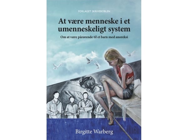 Å være menneske i et umenneskelig system | Birgitte Warberg | Språk: Dansk