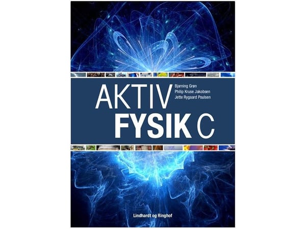 Aktiv fysikk C, 2. utg. | Jette Rygaard Poulsen; Philip Kruse Jakobsen; Bjarning Christian Grøn | Språk: Dansk