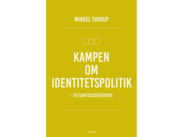 Kampen för identitetspolitik | Mikkel Thorup | Språk: Danska
