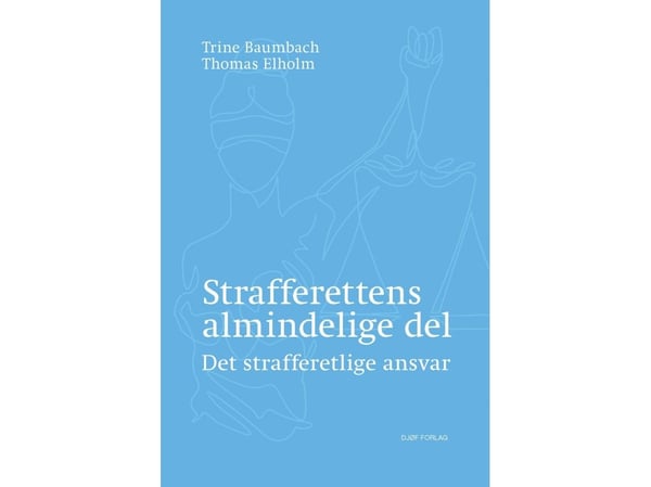 Strafferettens alminnelige del | av Thomas Elholm & Trine Baumbach | Språk: Dansk