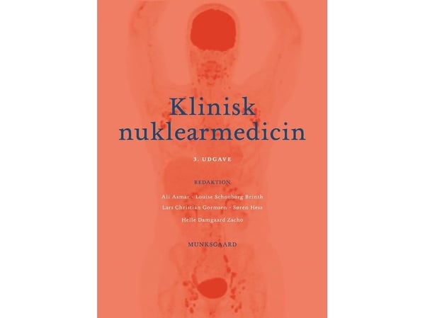 Klinisk nuklearmedicin | Ian Law;Jann Mortensen;Lena Specht;Lars Thorbjørn Jensen;Jørgen Frøkiær;Søren Møller;Anne K. Berthelsen;Annika L. Jakobsen...