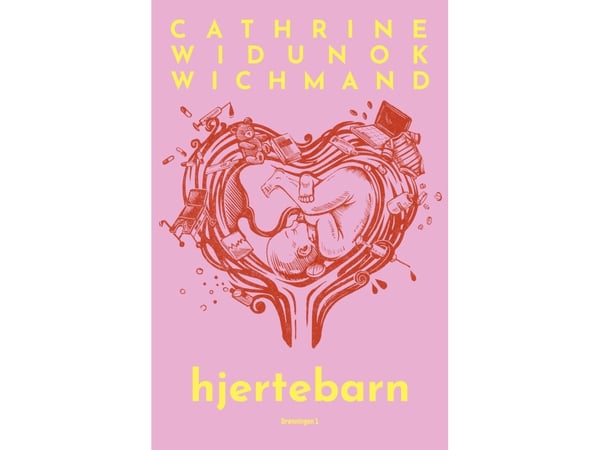 Hjertebarn | Cathrine Widunok Wichmand | Språk: Dansk