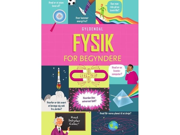 Fysikk for nybegynnere | Darran Stobbart; Rachel Firth; Minna Lacey | Språk: Dansk