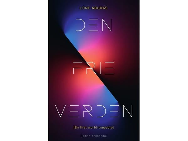 Den frie verden | Lone Aburas | Språk: Dansk Den frie verden | Lone Aburas | Språk: Dansk
