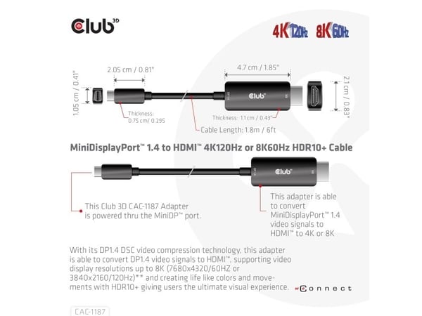 CLUB3D CAC-1187, 1,8 m, Mini DisplayPort, HDMI, Uros, Uros, Suora