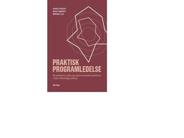 Praktisk programledelse | Helle Falholt, Sine Nøbbe Højdahl, Mikkel Lau | Språk: Dansk